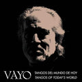 Vayo - Tangos Del Mundo De Hoy - Tangos Of Today's World - Music CD