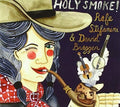 Stefanini,rafe & Bragger,david - Holy Smoke - Music CD