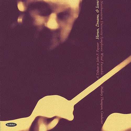 Heroes Dreams & Icons: Music For Winds / Various - Heroes Dreams & Icons: Music For Winds / Various - Music CD