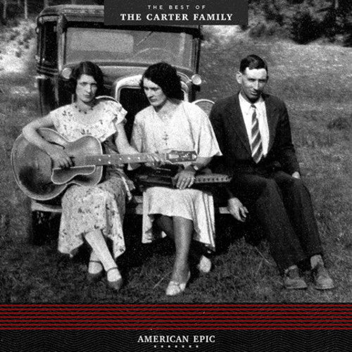 Carter Family - American Epic: The Best Of The Carter Family - Vinyl Record