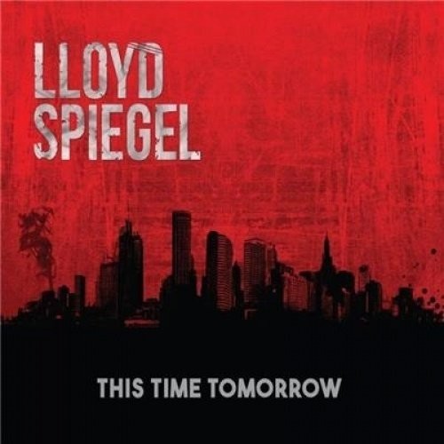 Spiegel,lloyd - This Time Tomorrow - Music CD