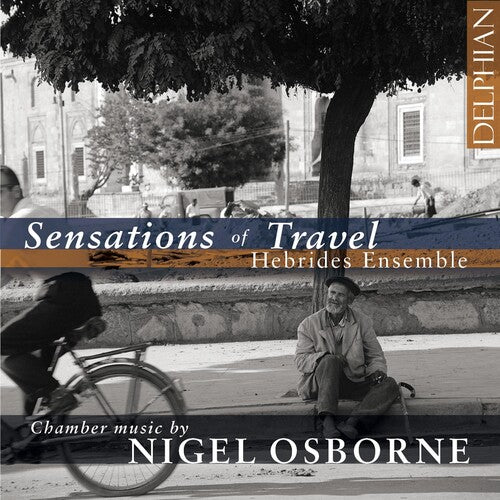 Osborne / Hebrides Ensemble / Moore - Sensations Of Travel - Music CD