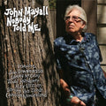 Mayall,john - Nobody Told Me - Music CD