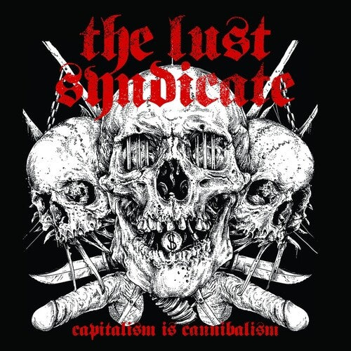 Lust Syndicate - Capitalism Is Cannibalism - Vinyl Record