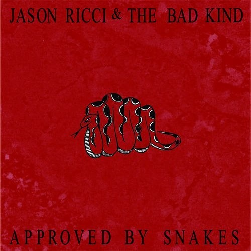 Ricci,jason & The Bad Kind - Approved By Snakes - Music CD