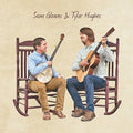 Gleaves,sam / Hughes,tyler - Sam Gleaves & Tyler Hughes - Music CD