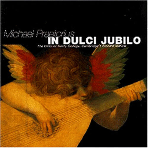 Praetorius / Cambridge Trinity Coll Choir / Marlow - In Dulci Jubiloma - Music CD