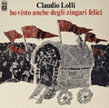 Lolli,claudio - Ho Visto Anche Degli Zingari Felici - Vinyl Record