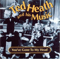 Heath,ted - You've Gone To My Head - Music CD
