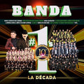 Banda #1's La Decada / Various - Banda #1's La Decada / Various - Music CD