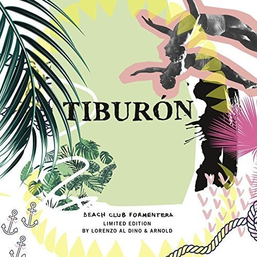 Al Dino,lorenzo & Arnold - Tiburon Beach Club Formentera - Music CD