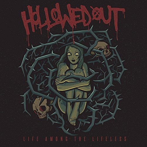 Hollowed Out - Life Among The Lifeless - Music CD