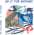 Cactus Channel / Cromack,sam - Do It For Nothing - Music CD