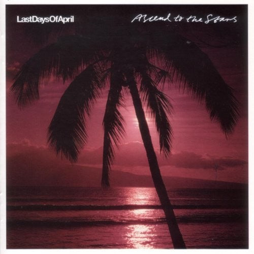 Last Days Of April - Ascend To The Stars - Music CD