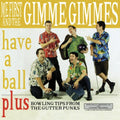 Me First & Gimme Gimmes - Have A Ball - Vinyl Record