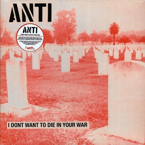 Anti - I Don't Want To Die In Your War - Vinyl Record