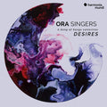 Ora Singers - Desires - A Song Of Songs Collection - Music CD