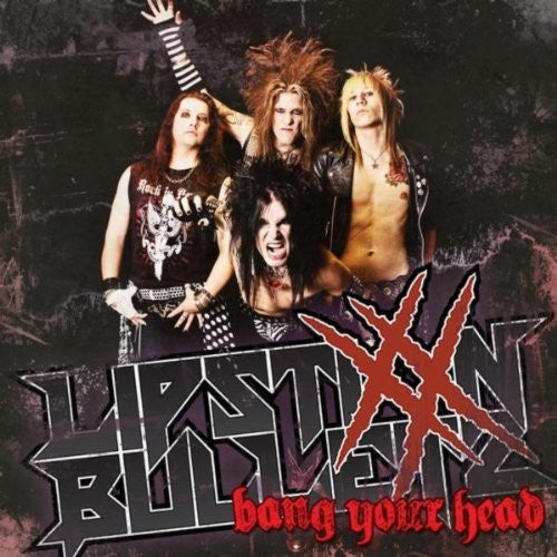 Lipstixx N Bulletz - Bang Your Head - Music CD