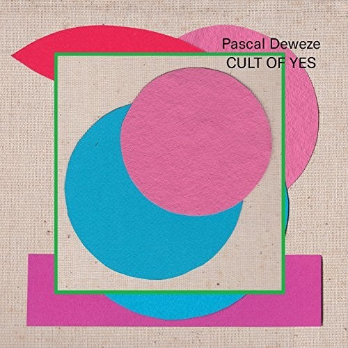 Deweze,pascal - Cult Of Yes - Vinyl Record