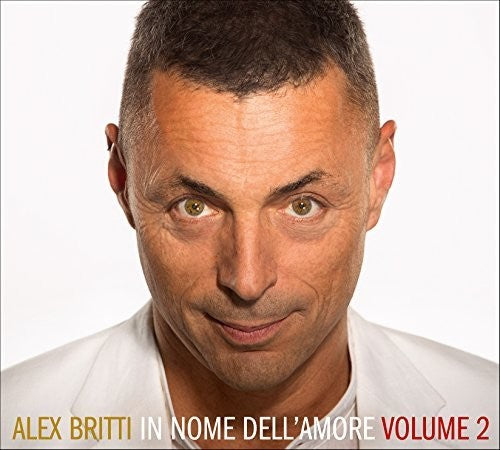 Britti,alex - In Nome Dell'amore: Volume 2 - Music CD