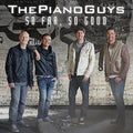 Piano Guys - So Far So Good - Music CD