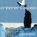 Creeper Lagoon - Take Back The Universe & Give Me Yesterday - Music CD