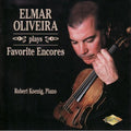 Massenet / Rachmaninoff / Oliveira / Koenig - Elmar Oliveira Plays Favorite Encores - Music CD