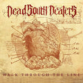 Dead South Dealers - Walk Through The Line - Music CD
