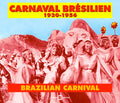 Carnaval Bresilien: 1930-56 - Carnaval Bresilien: 1930-56 - Music CD