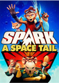 Spark: A Space Tail - Spark: A Space Tail - DVD