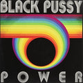 Black Pussy - Power - Vinyl Record