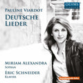 Viardot / Alexandra / Schneider - Pauline Viardot: Deutsche Lieder - Music CD