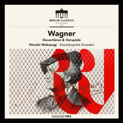 Wagner / Dresden / Wakasugi - Richard Wagner: Overtures & Preludes - Music CD