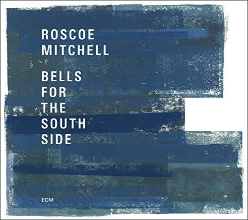 Mitchell,roscoe - Bells For The South Side - Music CD