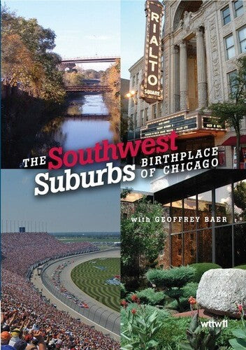 Southwest Suburbs: Birthplace Of Chicago - Southwest Suburbs: Birthplace Of Chicago - DVD