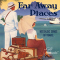 Far Away Places - Far Away Places - Music CD