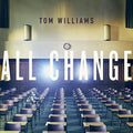 Williams,tom - All Change - Music CD