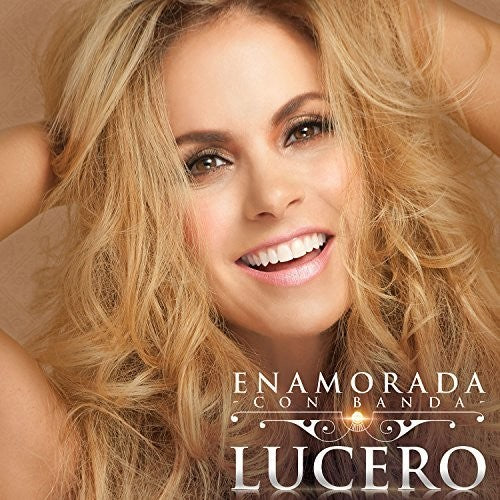 Lucero - Enamorada Con Banda - Music CD
