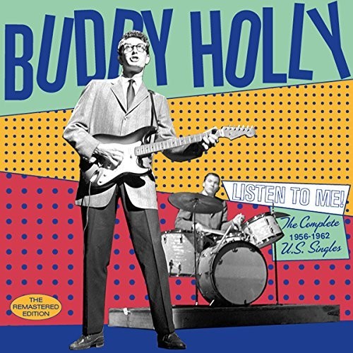 Holly,buddy - Listen To Me: Complete 1956-1962 Us Singles - Music CD