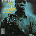 Hooker,john Lee - That's My Story: John Lee Hooker Sings The Blues - Vinyl Record
