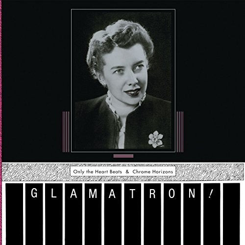 Glamatron - Only The Heart Beats & Chrome Horizons (pink) - Vinyl Record