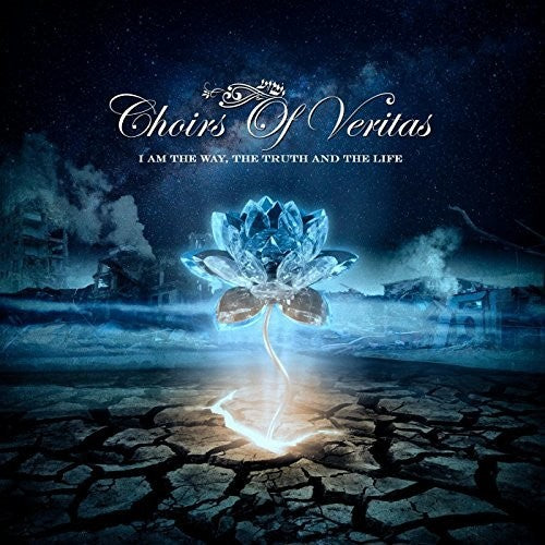 Choirs Of Veritas - I Am The Way The Truth & The Life - Music CD