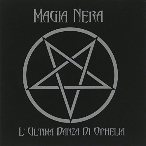 Magia Nera - L'ultima Danza Di Ophelia - Music CD