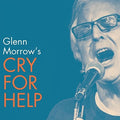 Glenn Morrow's Cry For Help [LP] Vinyl Record