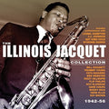 Illinois Jacquet - Collection: 1942-56 - Music CD