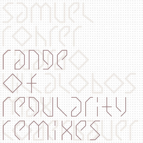 Rohrer,samuel - Range Of Regularity Remixes - Vinyl Record
