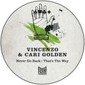 Golden,vincenzo & Cari - Never Go Back / That's The Way - Vinyl Record