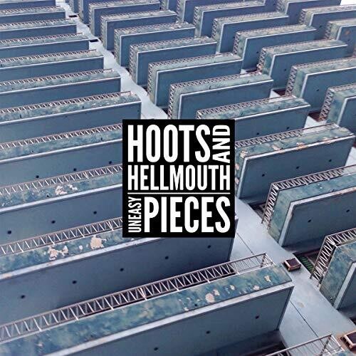 Hoots & Hellmouth - Uneasy Pieces - Vinyl Record