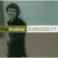 Buckley,tim - Dream Belongs To Me: Rarities Unreleased 1968-73 - Music CD