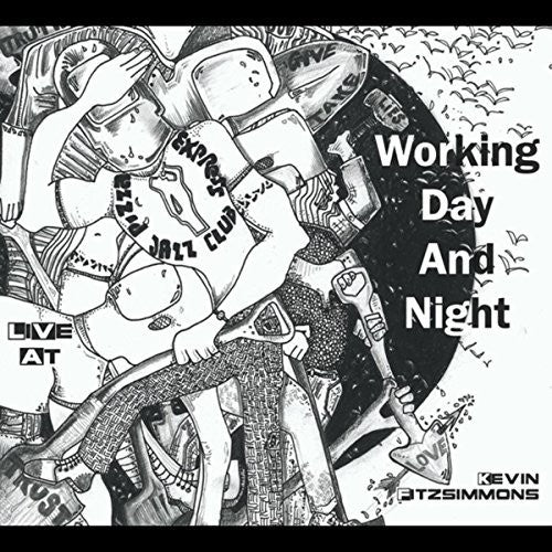 Fitzsimmons,kevin - Working Day & Night: Live At Pizza Express Jazz - Music CD
